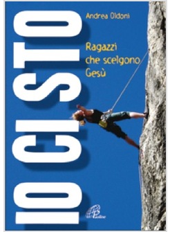 IO CI STO RAGAZZI CHE SCELGONO GESU'