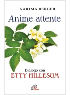 ANIME ATTENTE DIALOGO CON ETTY HILLESUM