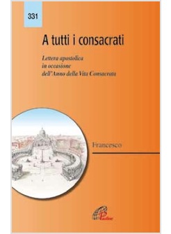 A TUTTI I CONSACRATI LETTERA APOSTOLICA