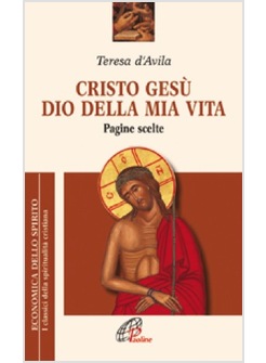 CRISTO GESU' DIO DELLA MIA VITA  PAGINE SCELTE