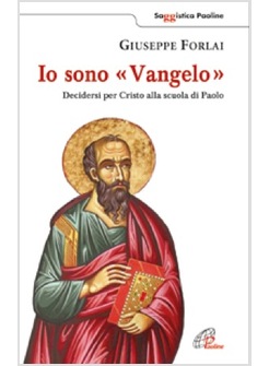 IO SONO "VANGELO" DECIDERSI PER CRISTO ALLA SCUOLA DI PAOLO