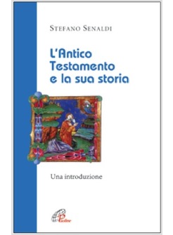 L'ANTICO TESTAMENTO E LA SUA STORIA