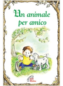 UN ANIMALE PER AMICO 