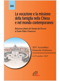 LA VOCAZIONE E LA MISSIONE DELLA FAMIGLIA NELLA CHIESA E NEL MONDO CONTEMPORANEO