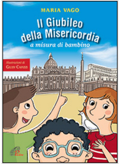 IL GIUBILEO DELLA MISERICORDIA A MISURA DI BAMBINO 