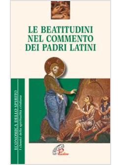 LE BEATITUDINI NEL COMMENTO DEI PADRI LATINI 