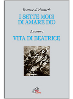 I SETTE MODI DI AMARE DIO - VITA DI BEATRICE