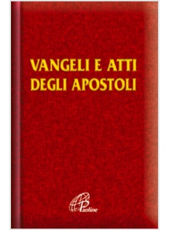 VANGELI E ATTI DEGLI APOSTOLI