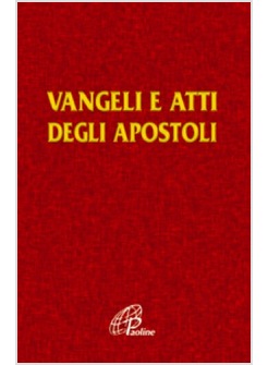 VANGELI E ATTI DEGLI APOSTOLI