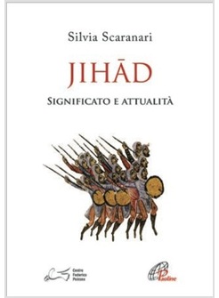 JIHAD. SIGNIFICATO E ATTUALITA'
