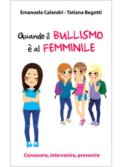 QUANDO IL BULLISMO E' AL FEMMINILE