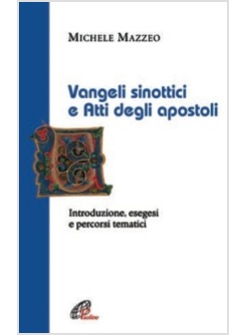 VANGELI SINOTTICI E ATTI DEGLI APOSTOLI