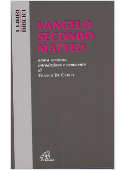 VANGELO SECONDO MATTEO. NUOVA VERSIONE, INTRODUZIONE E COMMENTO