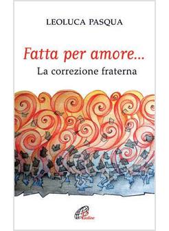 FATTA PER AMORE... LA CORREZIONE FRATERNA