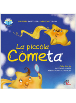 LA PICCOLA COMETA. I LIBRI PARLANTI. CON CD AUDIO