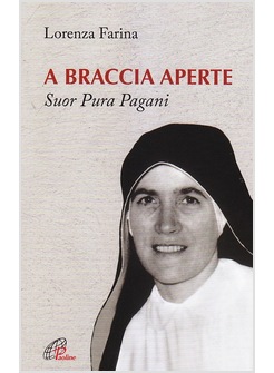 A BRACCIA APERTE SUOR PURA PAGANI