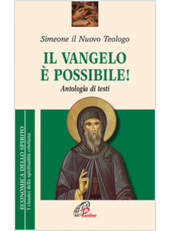 IL VANGELO E' POSSIBILE! ANTOLOGIA DI TESTI