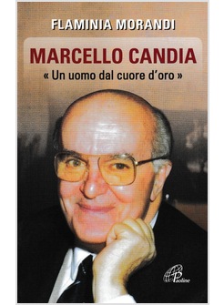 MARCELLO CANDIA UOMO DAL CUORE D'ORO