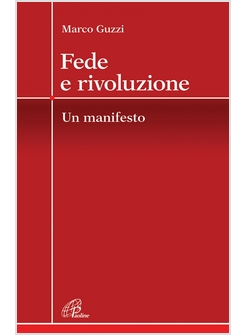 FEDE E RIVOLUZIONE. UN MANIFESTO