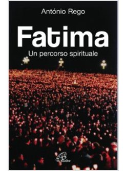 FATIMA. UN PERCORSO SPIRITUALE