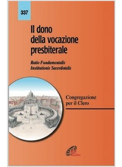 IL DONO DELLA VOCAZIONE PRESBITERALE. RATIO FUNDAMENTALIS INSTITUTIONIS