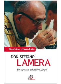 DON STEFANO LAMERA. UN APOSTOLO DEL NOSTRO TEMPO