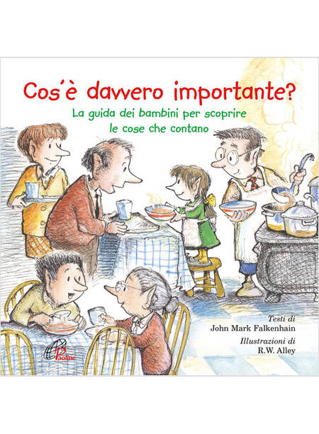 COS'E' DAVVERO IMPORTANTE? LA GUIDA DEI BAMBINI PER SCOPRIRE LE COSE CHE CONTANO