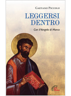 LEGGERSI DENTRO CON IL VANGELO DI MARCO