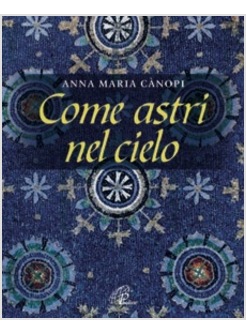 COME ASTRI NEL CIELO