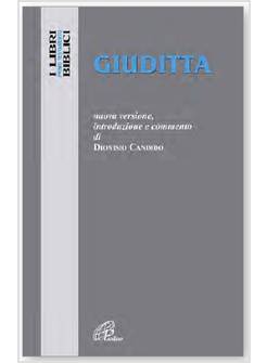 GIUDITTA NUOVA VERSIONE INTRODUZIONE E COMMENTO