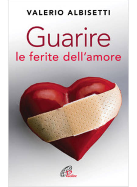 GUARIRE LE FERITE DELL'AMORE