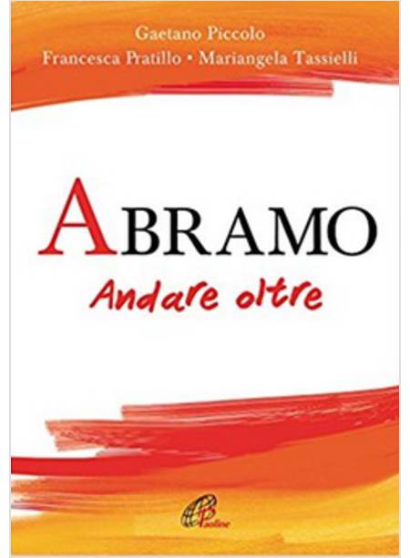 ABRAMO. ANDARE OLTRE