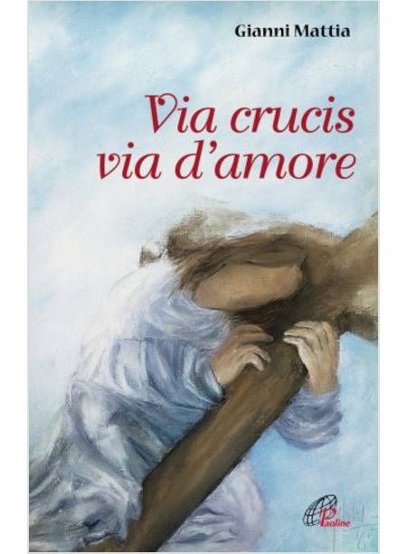 VIA CRUCIS VIA D'AMORE