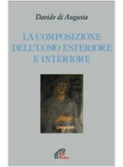 LA COMPOSIZIONE DELL'UOMO ESTERIORE E INTERIORE 