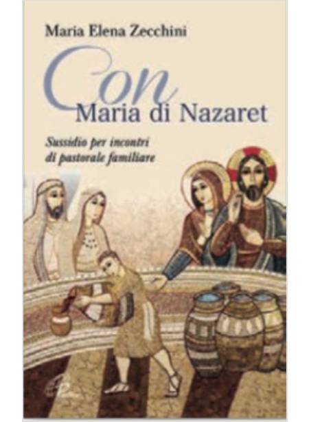 CON MARIA DI NAZARET. SUSSIDIO PER INCONTRI DI PASTORALE FAMIGLIA