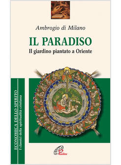 IL PARADISO IL GIARDINO PIANTATO A ORIENTE