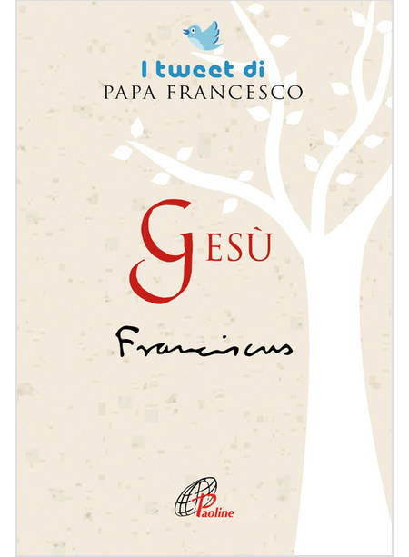 GESU'. I TWEET DI PAPA FRANCESCO