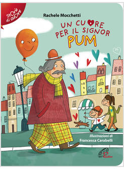 UN CUORE PER IL SIGNOR PUM EDIZIONE ILLUSTRATA