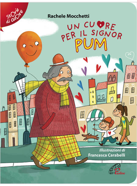 UN CUORE PER IL SIGNOR PUM EDIZIONE ILLUSTRATA