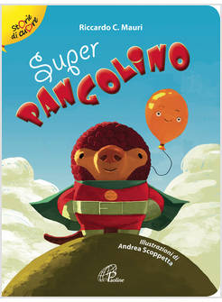 SUPER PANGOLINO. EDIZIONE ILLUSTRATA