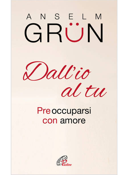 DALL'IO AL TU. PREOCCUPARSI CON AMORE