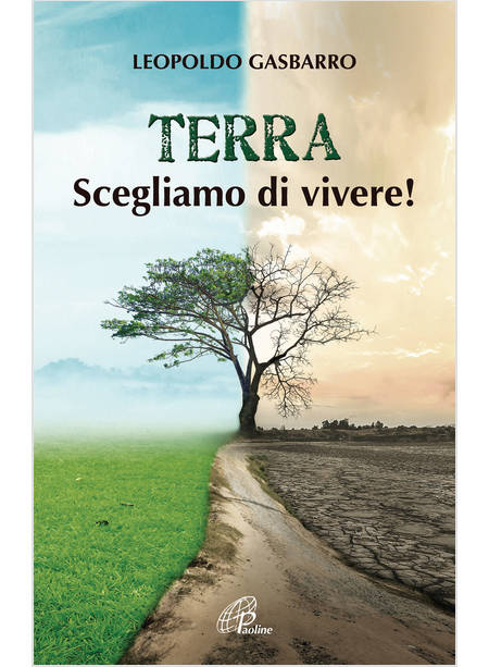 TERRA. SCEGLIAMO DI VIVERE!