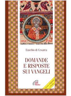 DOMANDE E RISPOSTE SUI VANGELI