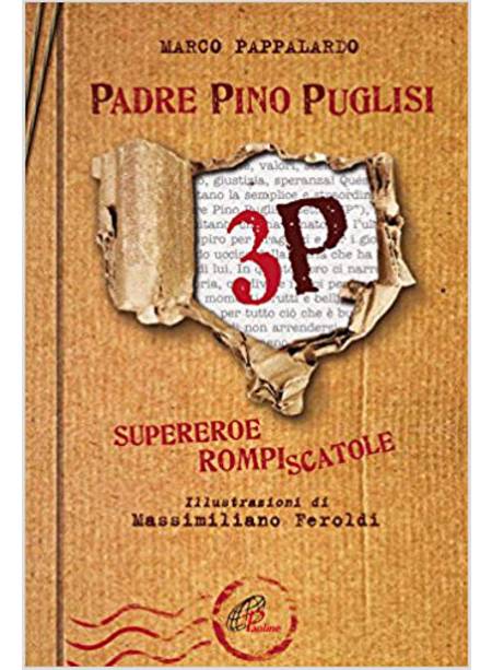 3P. PADRE PINO PUGLISI. SUPEREROE ROMPISCATOLE