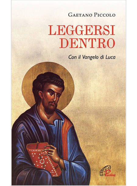 LEGGERSI DENTRO. CON IL VANGELO DI LUCA