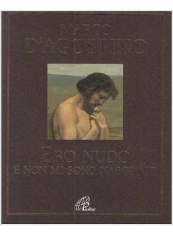 ERO NUDO E NON MI SONO NASCOSTO