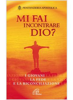 MI FAI INCONTRARE DIO?
