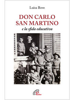 DON CARLO SAN MARTINO E LA SFIDA EDUCATIVA