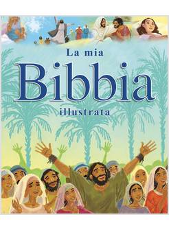 LA MIA BIBBIA ILLUSTRATA