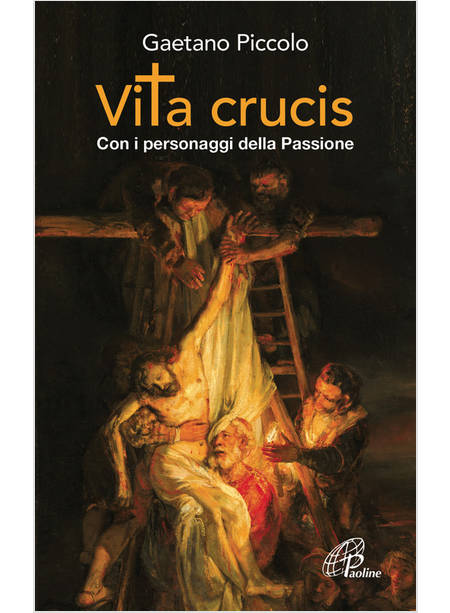 VITA CRUCIS CON I PERSONAGGI DELLA PASSIONE